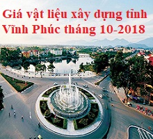 Giá vật liệu xây dựng tỉnh Vĩnh Phúc tháng 10-2018